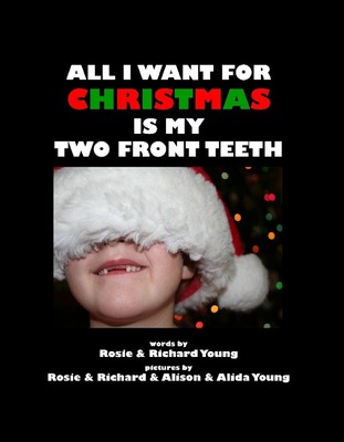 All I Want For Christmas Is My Two Front Teeth